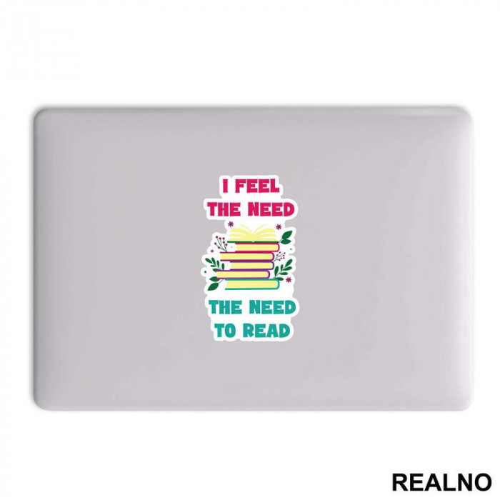 I Feel The Need, The Need To Read - Books - Čitanje - Knjige - Nalepnica