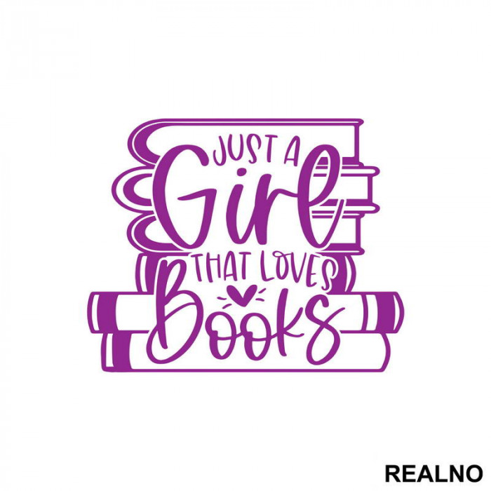 Just A Girl That Loves Books - Purple - Books - Čitanje - Knjige - Nalepnica