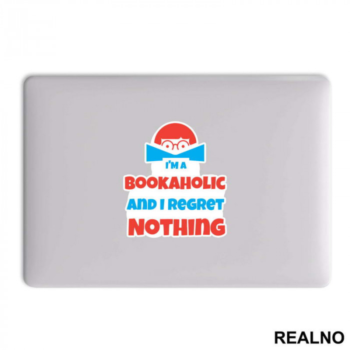 I'am A Bookaholic And I Regret Nothing - Orange And Blue - Books - Čitanje - Knjige - Nalepnica