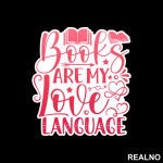 Books Are My Love Language - Red - Books - Čitanje - Knjige - Nalepnica