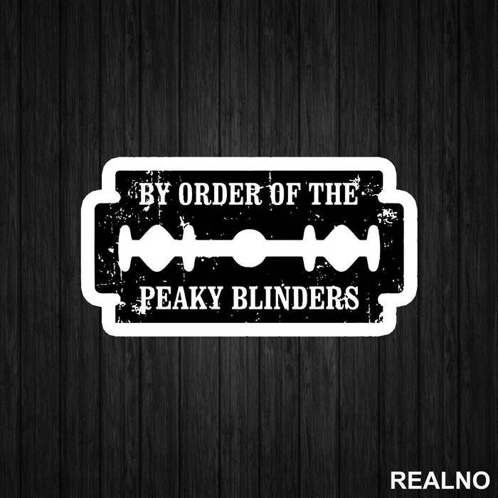 By The Order Of - Peaky Blinders - Nalepnica
