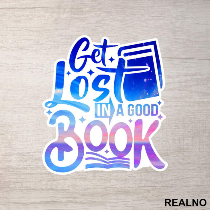 Get Lost In A Good Book - Colors - Books - Čitanje - Knjige - Nalepnica