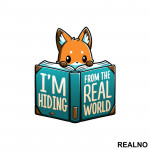 I'm Hiding From The Real World - Books - Čitanje - Knjige - Nalepnica