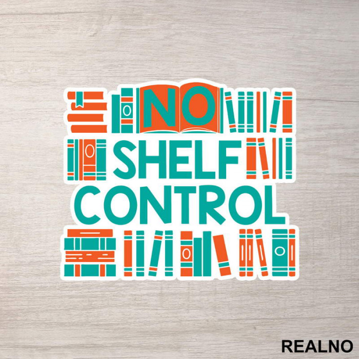 No Shelf Control - Orange And Teal - Books - Čitanje - Knjige - Nalepnica