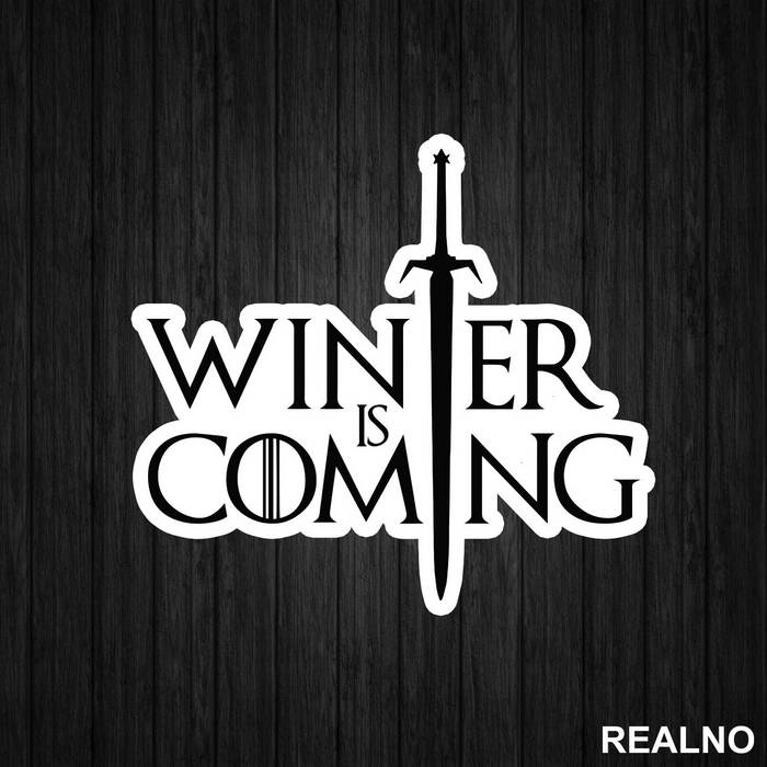 Winter Is Coming - Sword - Game Of Thrones - GOT - Nalepnica