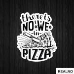 There is No WE In Pizza - Hrana - Food - Nalepnica