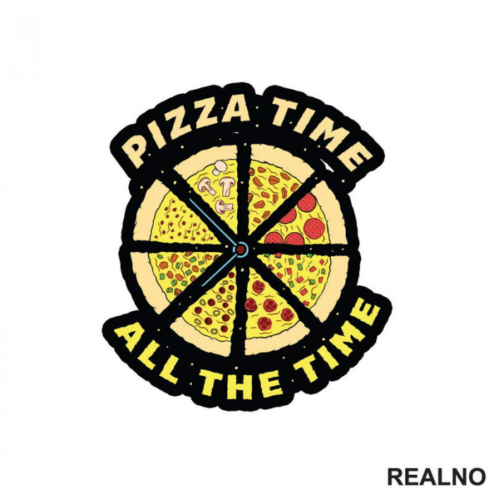 Pizza Time, All The Time - Hrana - Food - Nalepnica