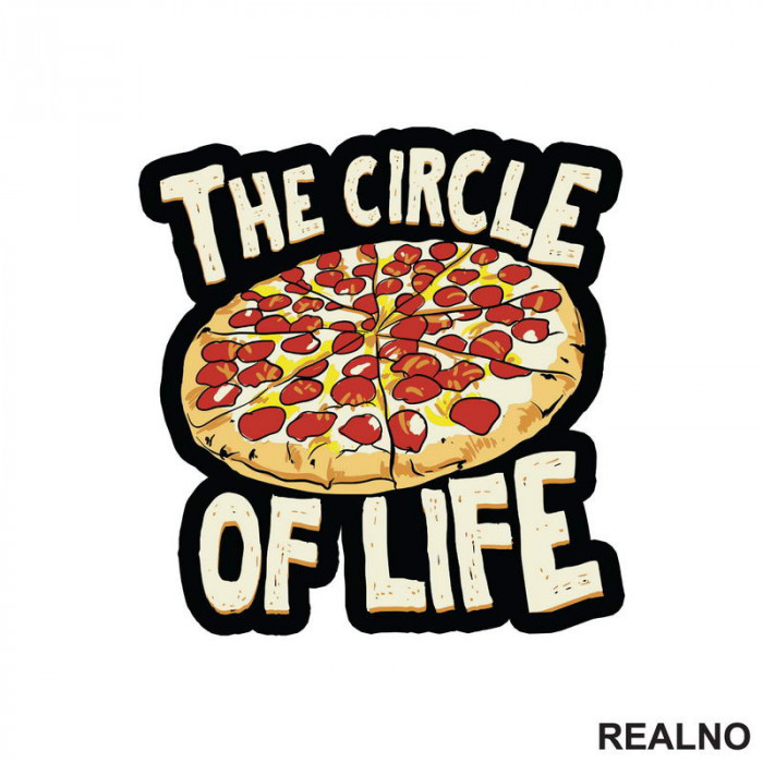 The Circle Of Life - Pizza - Hrana - Food - Nalepnica