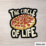 The Circle Of Life - Pizza - Hrana - Food - Nalepnica