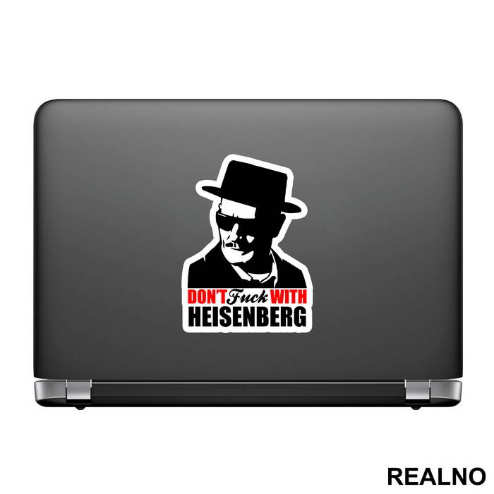 Don't Fuck With Heisenberg - Breaking Bad - Nalepnica