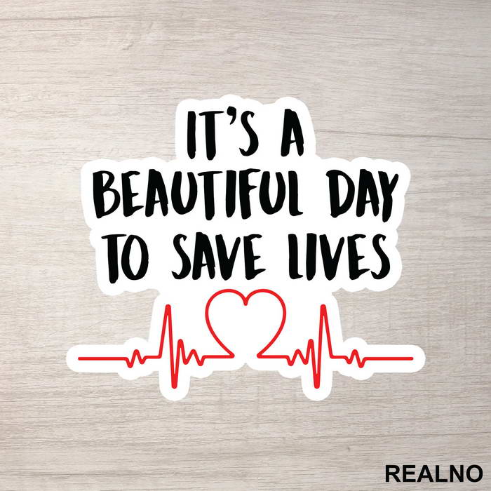 It's a Beautiful Day To Save Lives - Grey's Anatomy - Nalepnica