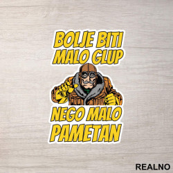 Bolje biti malo glup nego malo pametan - Grunf - Alan Ford - Nalepnica Bolje biti malo glup nego malo pametan - Grunf - Alan Ford - Nalepnica