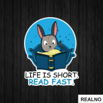 Life Is Short. Read Fast - Books - Rabbit - Čitanje - Knjige - Nalepnica