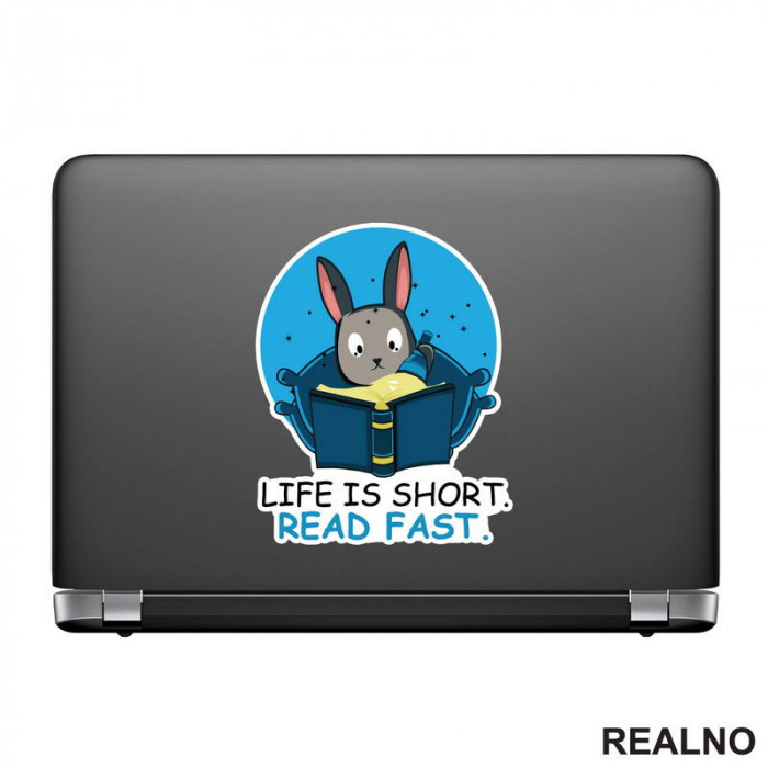 Life Is Short. Read Fast - Books - Rabbit - Čitanje - Knjige - Nalepnica