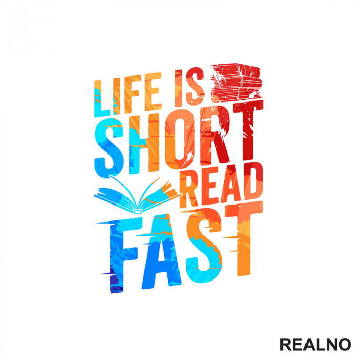 Life Is Short Read Fast - Colors - Books - Čitanje - Knjige - Nalepnica