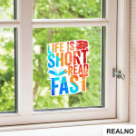 Life Is Short Read Fast - Colors - Books - Čitanje - Knjige - Nalepnica