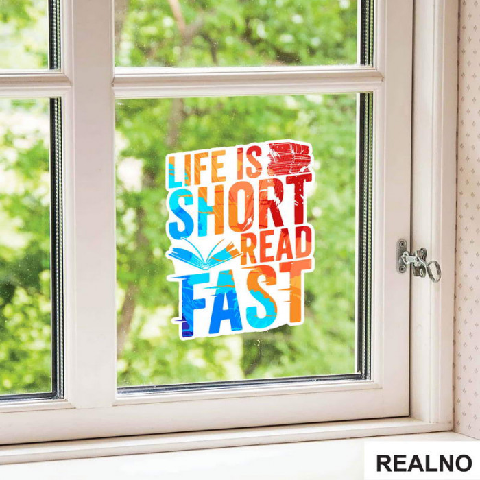 Life Is Short Read Fast - Colors - Books - Čitanje - Knjige - Nalepnica