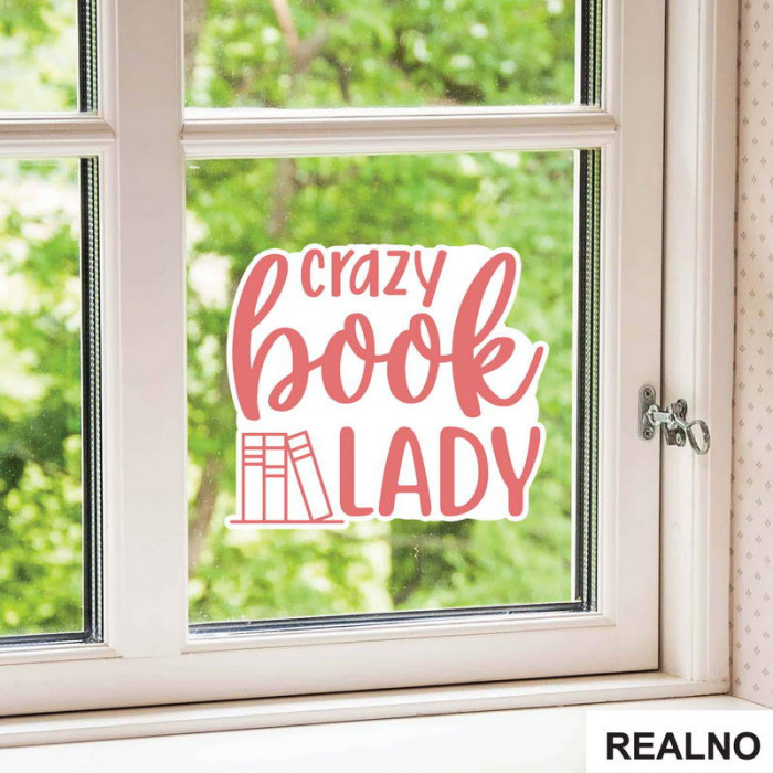 Crazy Book Lady - Books - Čitanje - Knjige - Nalepnica