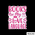 Books Are My Love Language - Shades Of Pink - Books - Čitanje - Knjige - Nalepnica
