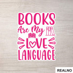 Books Are My Love Language - Shades Of Pink - Books - Čitanje - Knjige - Nalepnica