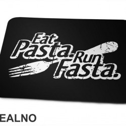 Eat Pasta, Run Fasta - Trčanje - Running - Podloga za miš
