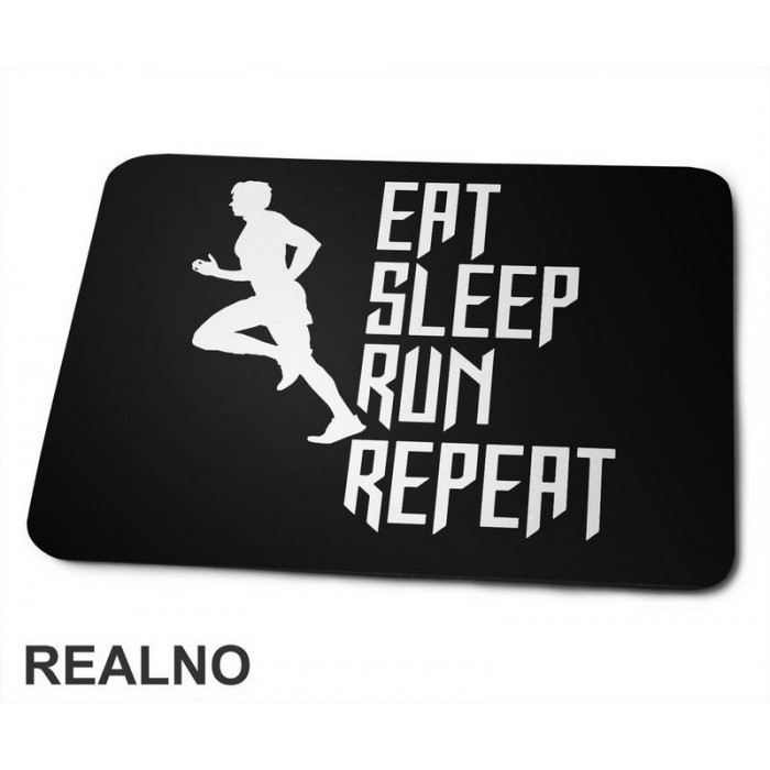 Eat, Sleep, Run, Repeat With Man - Trčanje - Running - Podloga za miš