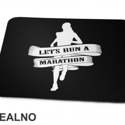 Let's Run A Marathon - Trčanje - Running - Podloga za miš Let's Run A Marathon - Trčanje - Running - Podloga za miš