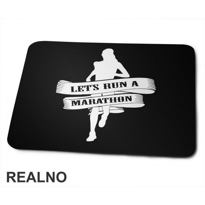 Let's Run A Marathon - Trčanje - Running - Podloga za miš