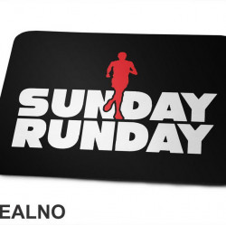 Sunday - Runday - Trčanje - Running - Podloga za miš Sunday - Runday - Trčanje - Running - Podloga za miš