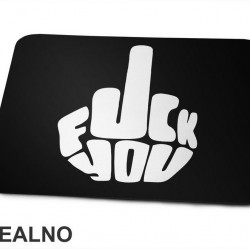 Fuck You - Humor - Podloga za miš Fuck You - Humor - Podloga za miš