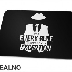 For every rule, there is an exception - Reddington - Podloga za miš
