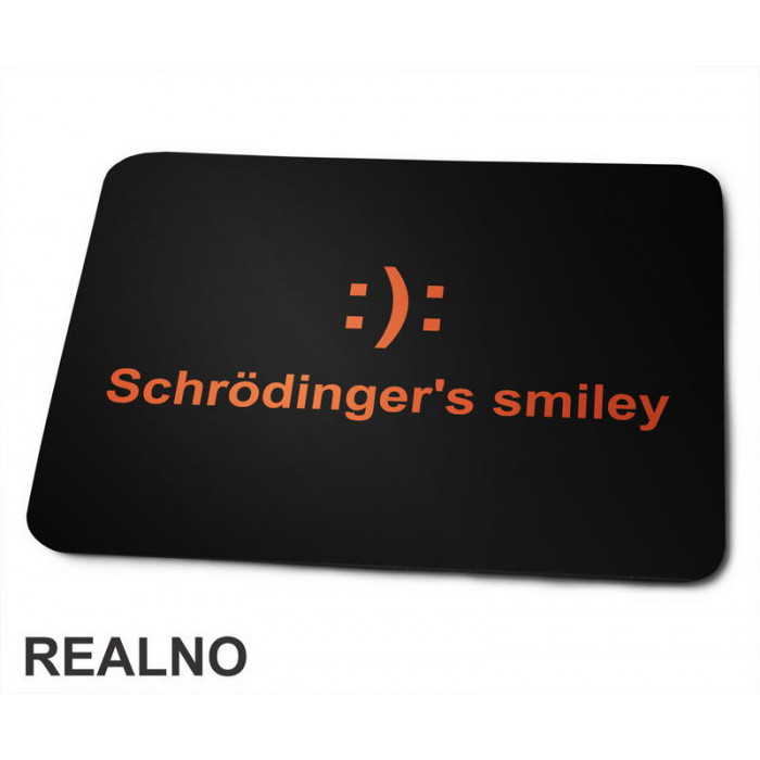Schrodinger's Smile - Humor - Podloga za miš