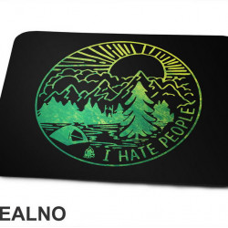 I Hate People - Planinarenje - Kampovanje - Priroda - Nature - Podloga za miš