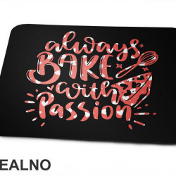 Always Bake With Passion - Food - Hrana - Podloga za miš
