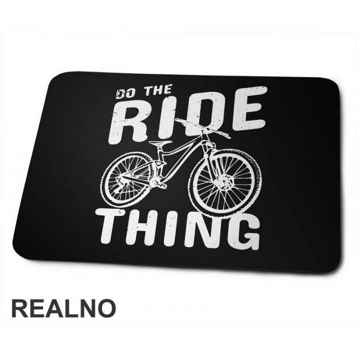 Do The Ride Thing - Biciklovi - Bike - Podloga za miš