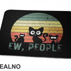 Ew People - Crne Mačke - Cat - Podloga za miš