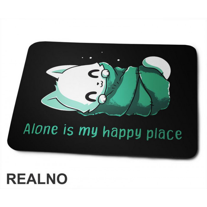 Alone Is My Happy Place - Bela Mačka - Cat - Podloga za miš