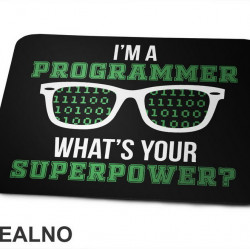 I'm Programmer. What's Your Super Power? - Geek - Podloga za miš
