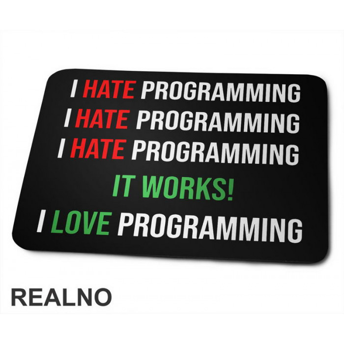 Programming - Hate - Love - Geek - Podloga za miš