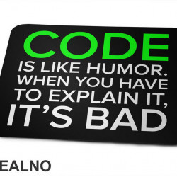 Code Is Like Humor - Geek - Podloga za miš