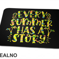 Every Summer Has A Story - Planinarenje - Kampovanje - Priroda - Nature - Podloga za miš
