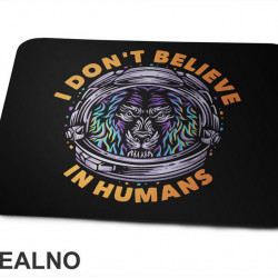 I Don't Believe In Humans - Vuk - Wolf - Životinje - Podloga za miš