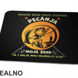 Moja Žena Je Moj Najbolji Ulov - Pecanje - Fishing - Podloga za miš