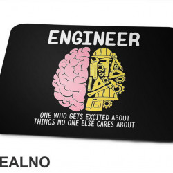 Engineer - One Who Gets Excited - Geek - Podloga za miš