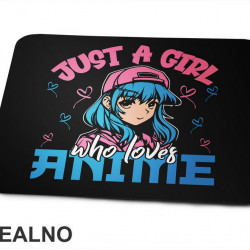 Just A Girl Who Loves Anime - Blue - Anime - Podloga za miš Just A Girl Who Loves Anime - Blue - Anime - Podloga za miš