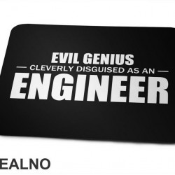 Evil Genius Cleverly Disguised As An Engineer - Humor - Podloga za miš Evil Genius Cleverly Disguised As An Engineer - Humor - Podloga za miš