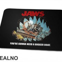 You’re Gonna Need A Bigger Boat - Jaws - Filmovi - Podloga za miš
