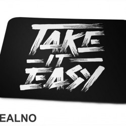 Take It Easy - Motivation - Quotes - Podloga za miš