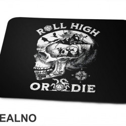Roll High Or Die - D&D - Dungeons And Dragons - Podloga za miš