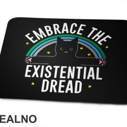 Embrace The Existential Dread - Mačka - Humor - Podloga za miš Embrace The Existential Dread - Mačka - Humor - Podloga za miš